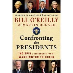 Confronting the Presidents - by Bill O'Reilly & Martin Dugard (Hardcover Book)